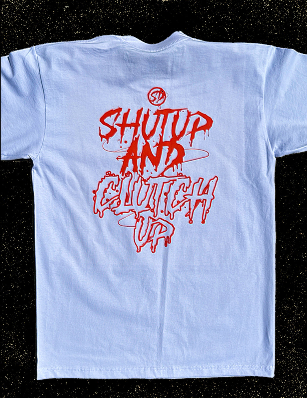 A) Shut up and clutch up/ white ,red